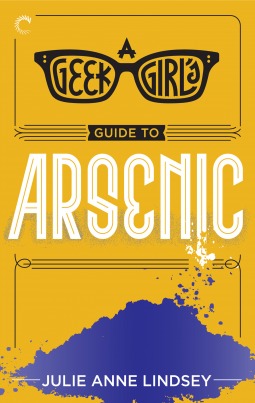 A Geek Girl's Guide to Arsenic book cover