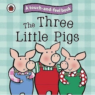 Touch and Feel Fairy Tales the Three Little Pigs (Ladybird Tales) Ladybird book cover