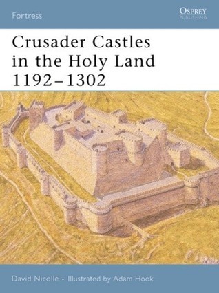 Crusader Castles in the Holy Land 1192-1302 book cover