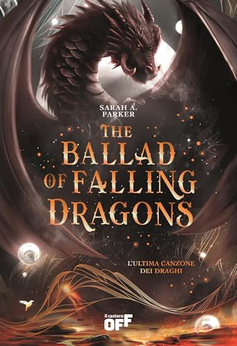 The Ballad of Falling Dragons. L’ultima canzone dei draghi (The Moonfall Series) book cover