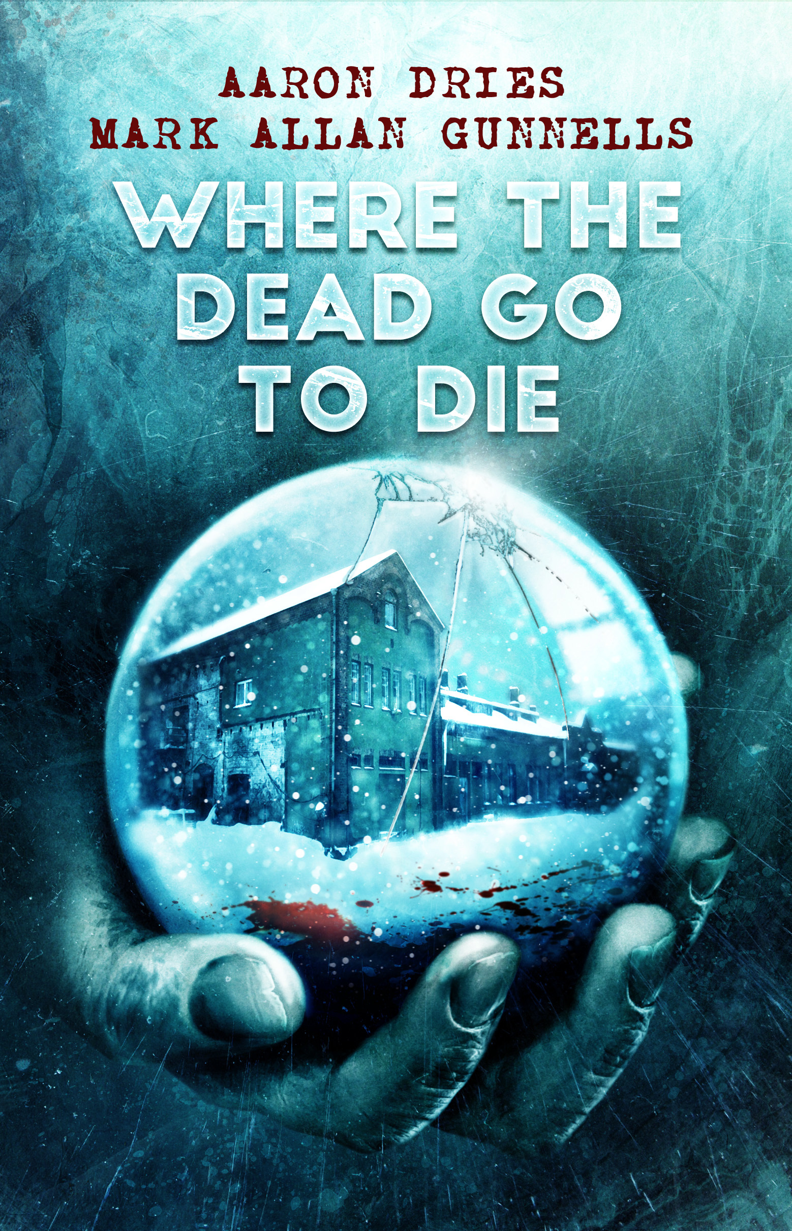 Where the Dead Go to Die book cover