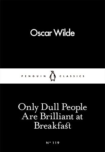 Only Dull People Are Brilliant at Breakfast book cover