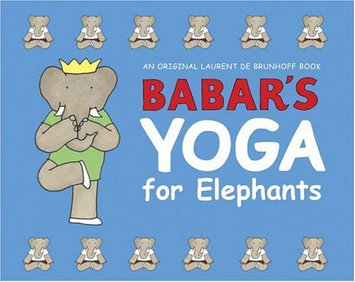 Babar's Yoga for Elephants book cover