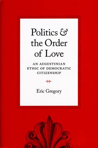 Politics and the Order of Love book cover