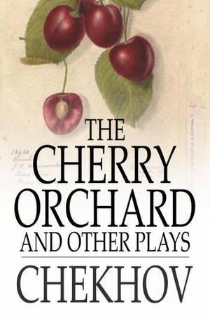 The Cherry Orchard and Other Plays book cover