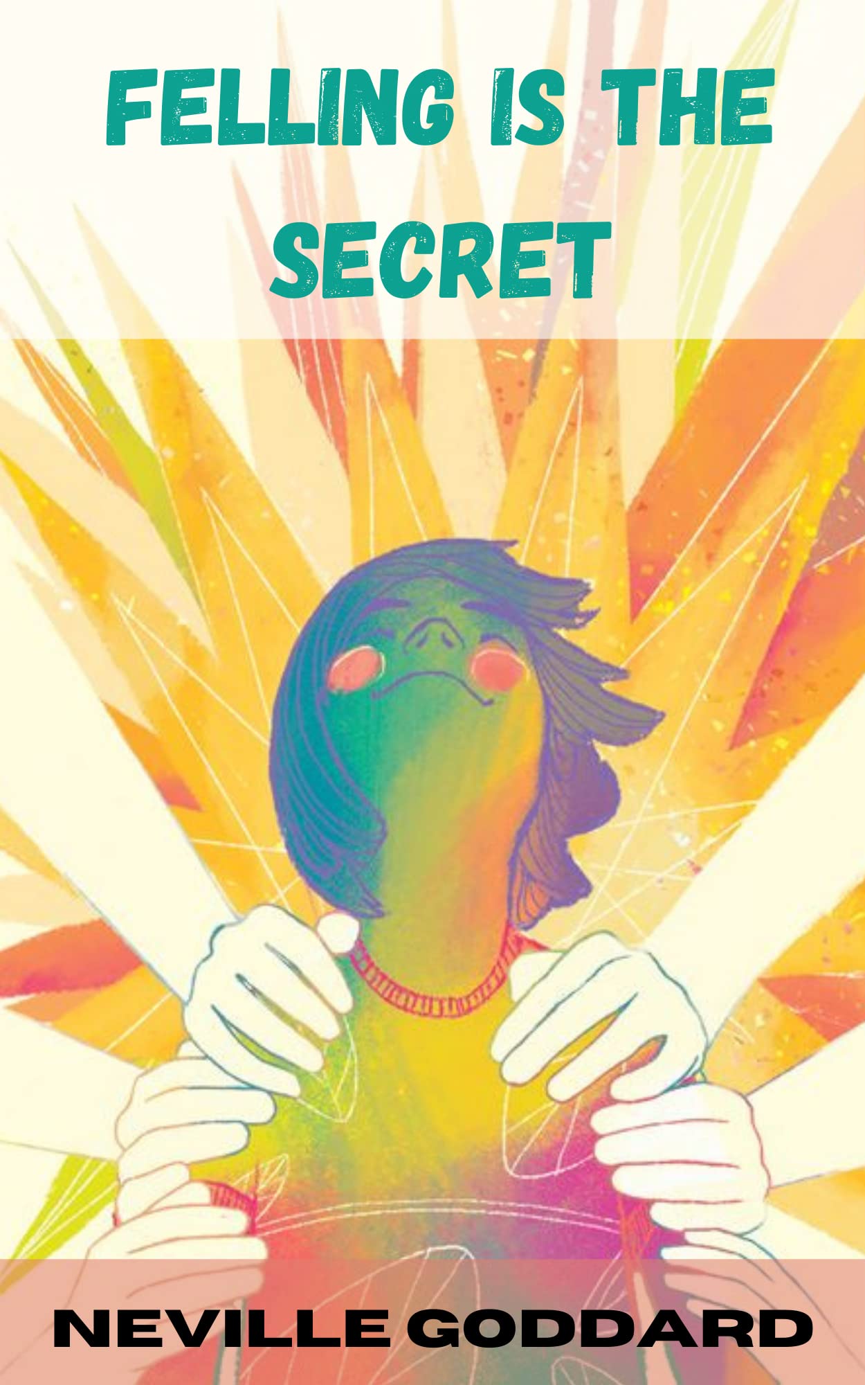 Feeling Is the Secret book cover