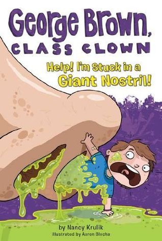 Help! I'm Stuck in a Giant Nostril! book cover