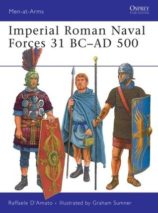 Imperial Roman Naval Forces 31 BC-AD 500 book cover