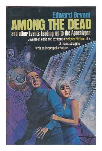 Among the dead, and other events leading up to the apocalypse book cover
