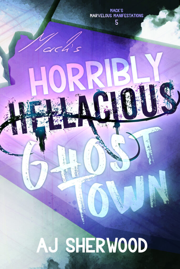 Mack's Horribly Hellacious Ghost Town book cover