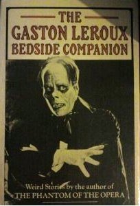 The Gaston Leroux Bedside Companion book cover