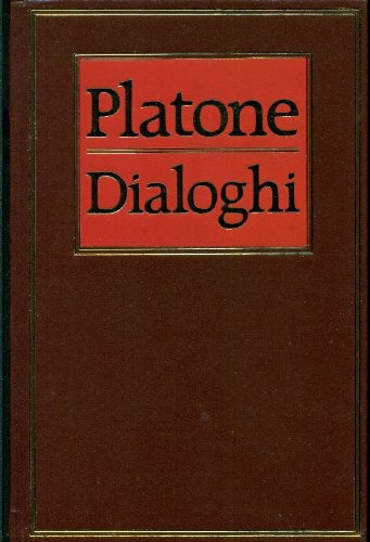 Dialoghi. Eutifrone, Apologia di Socrate, Critone, Fedone, Assioco, Jone, Menone, Alcibiade, Convito, Parmenide, Timeo, Fedro book cover