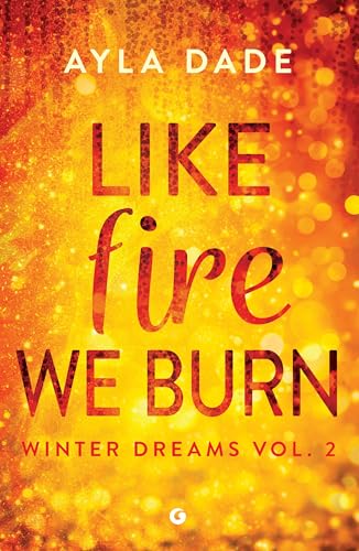 Like Fire We Burn (edizione italiana) (Winter Dreams Vol. 2) book cover