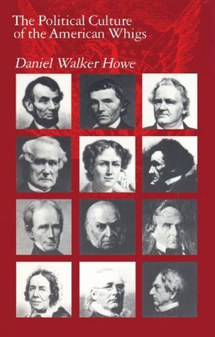The Political Culture of the American Whigs book cover