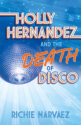 Holly Hernandez and the Death of Disco book cover