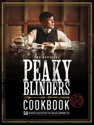 The Official Peaky Blinders Cookbook book cover