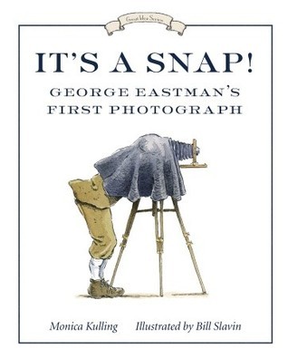 It's a Snap! George Eastman's First Photo book cover