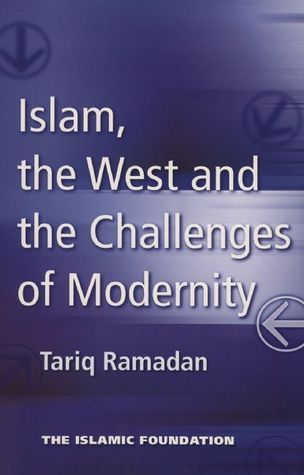 Islam, the West and the Challenges of Modernity book cover