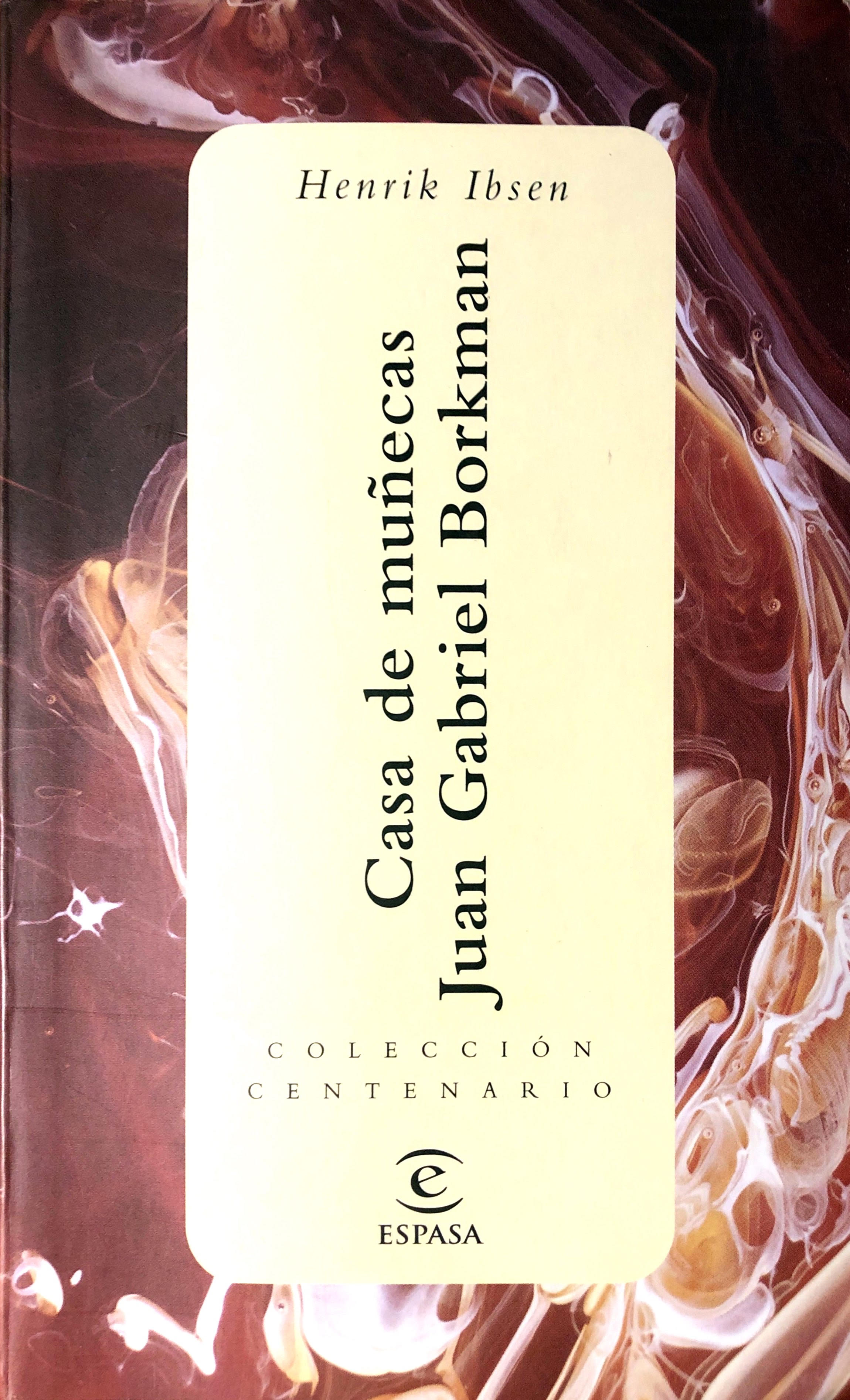 Casa de muñecas; Juan Gabriel Borkman book cover