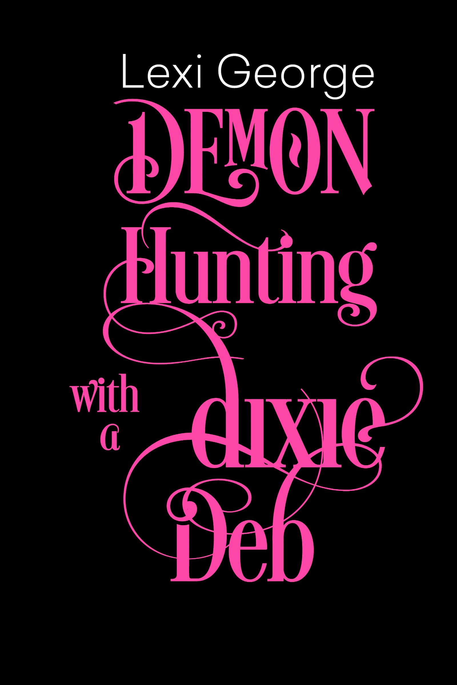 Demon Hunting With a Dixie Deb book cover