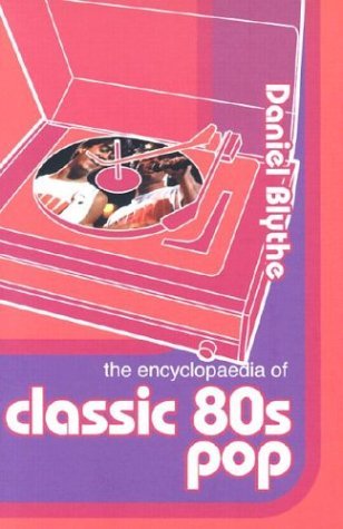 The Encyclopaedia of Classic 80s Pop book cover