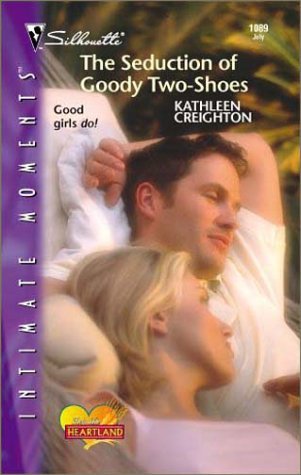 The Seduction of Goody Two-Shoes (Into the Heartland) book cover