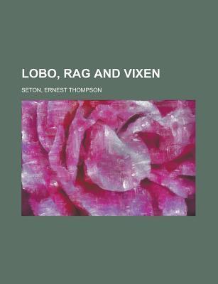 Lobo, Rag and Vixen book cover