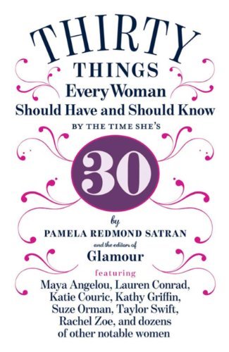 30 Things Every Woman Should Have and Should Know by the Time She's 30 book cover