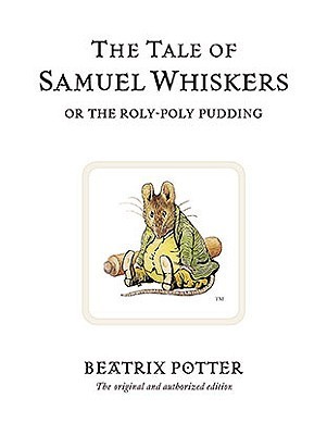 The Tale of Samuel Whiskers, or The Roly-Poly Pudding book cover