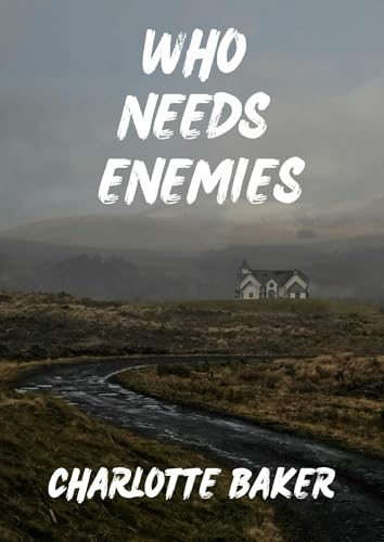 Who Needs Enemies book cover