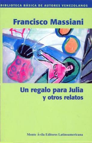 Un regalo para Julia y otros relatos book cover