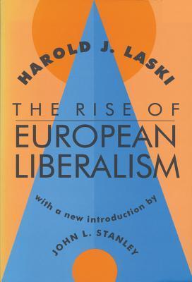 The Rise of European Liberalism (Works of Harold J. Laski) book cover
