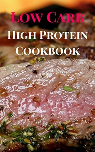 Low Carb High Protein Cookbook book cover