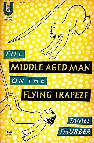 The Middle-aged Man on the Flying Trapeze book cover