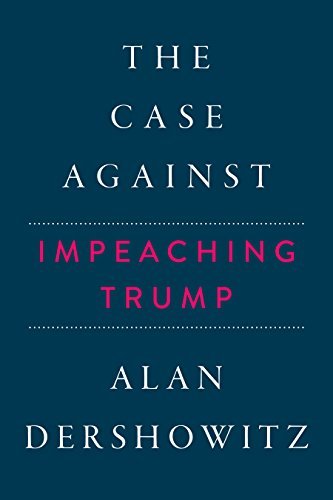 The Case Against Impeaching Trump book cover