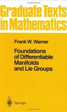 Foundations of Differentiable Manifolds and Lie Groups book cover