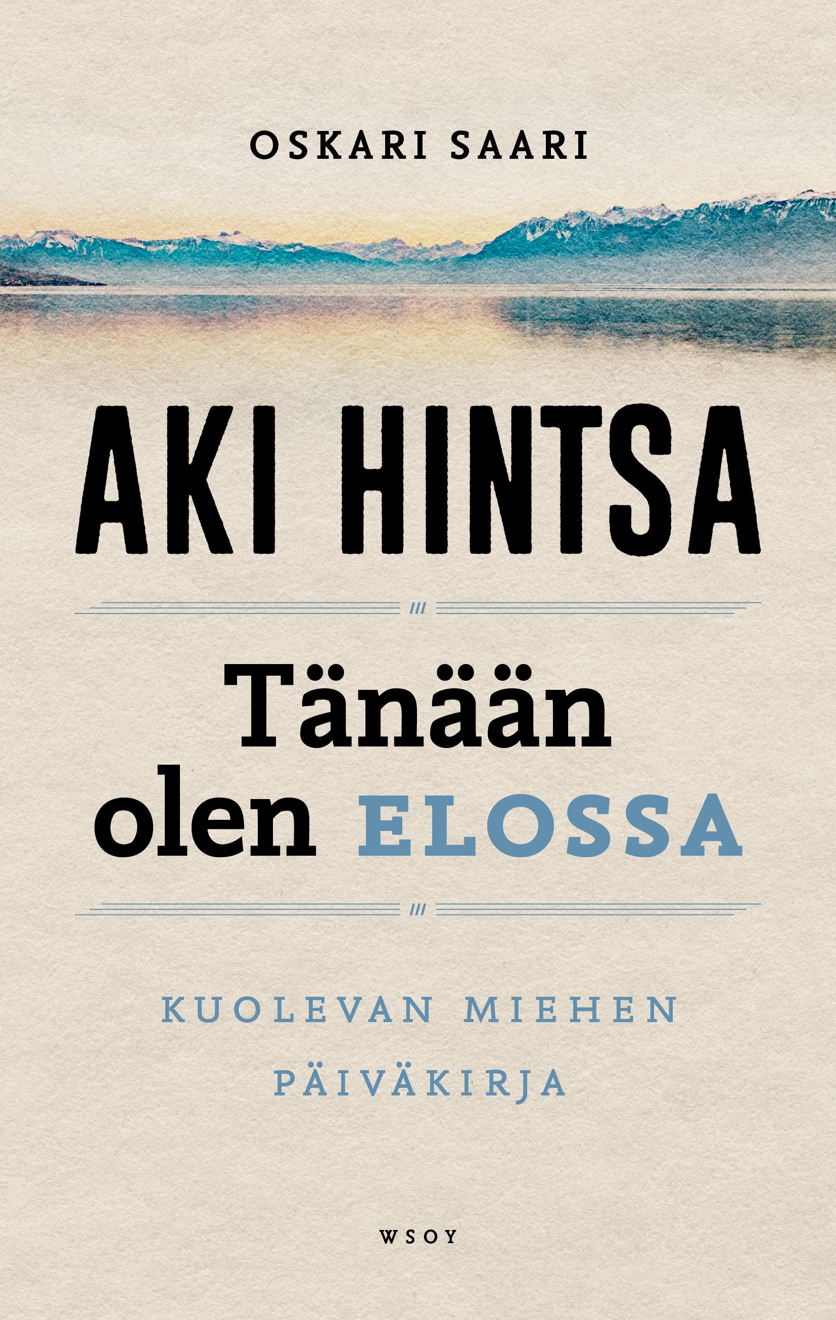 Tänään olen elossa – kuolevan miehen päiväkirja book cover