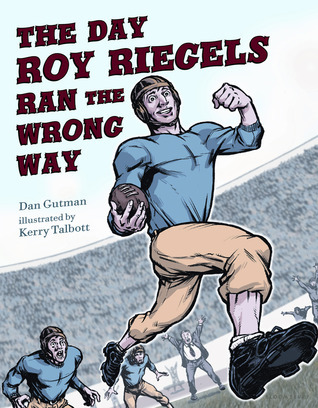 The Day Roy Riegels Ran the Wrong Way book cover