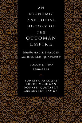 An Economic and Social History of the Ottoman Empire, 1600 - 1914 book cover