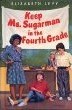 Keep Ms. Sugarman in the Fourth Grade book cover