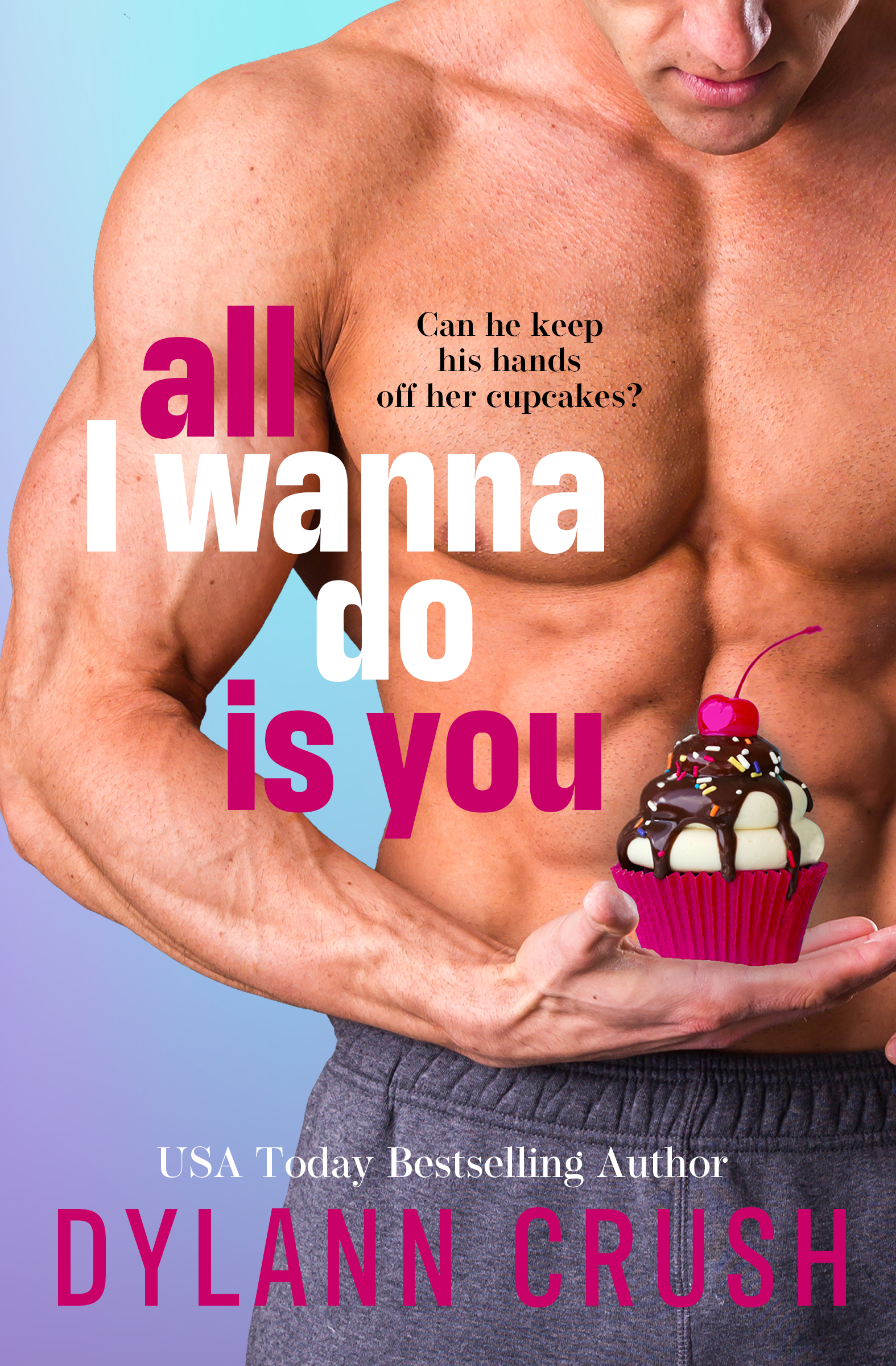 All I Wanna Do Is You book cover