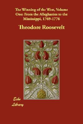 The Winning of the West, Volume One book cover