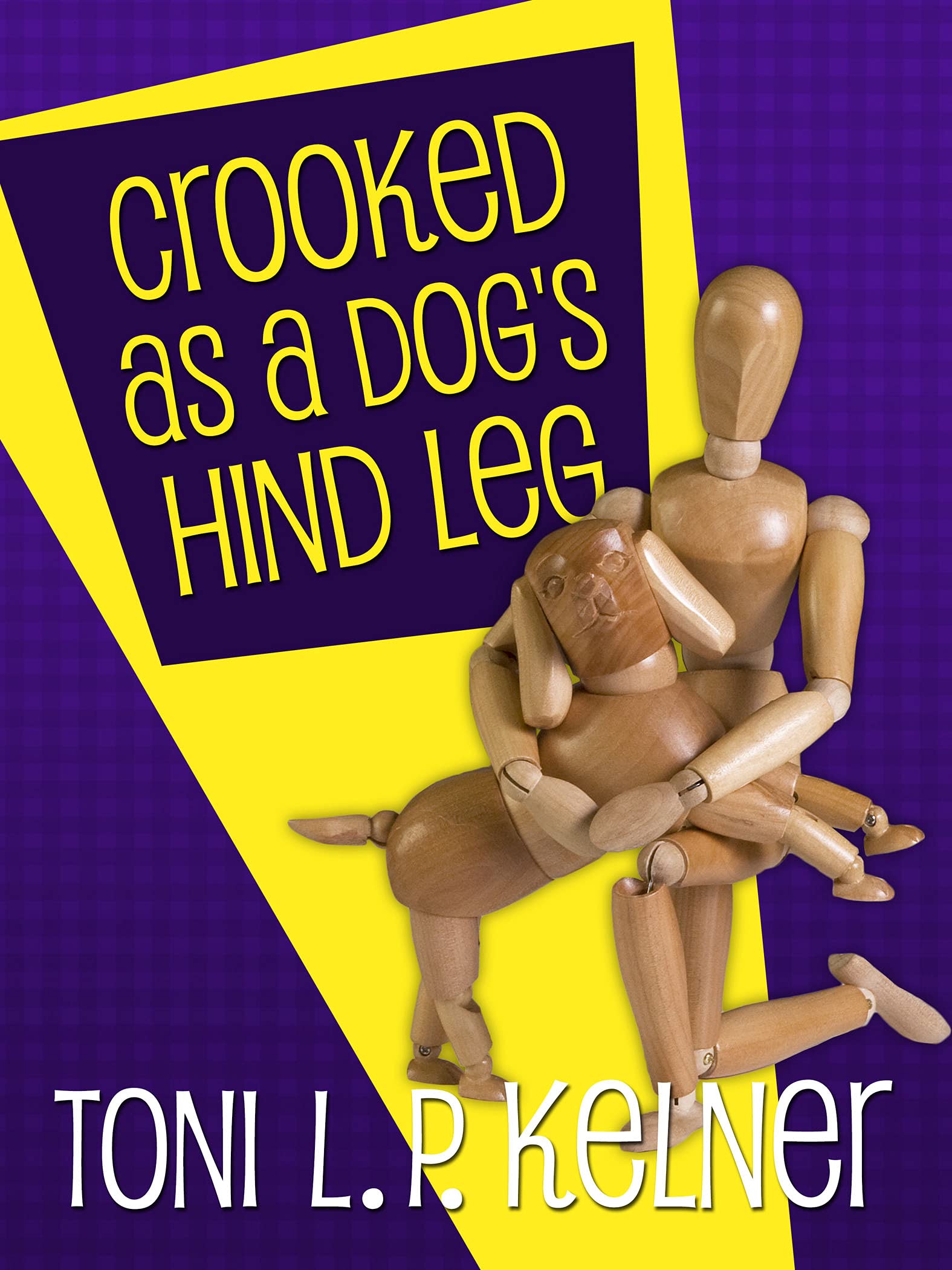 Crooked as a Dog's Hind Leg book cover