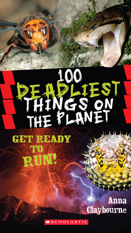 100 Deadliest Things on the Planet book cover