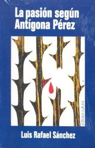 La pasión según Antígona Pérez book cover