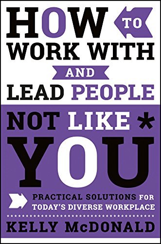 How to Work With and Lead People Not Like You book cover