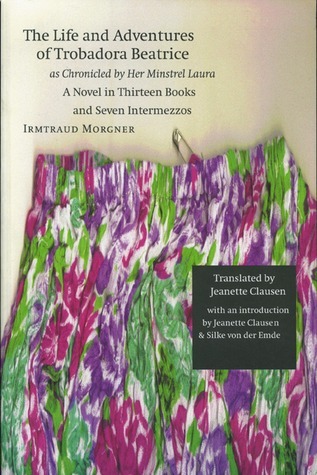 The Life and Adventures of Trobadora Beatrice as Chronicled by Her Minstrel Laura book cover