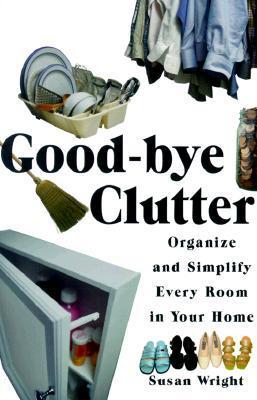 Good-bye Clutter book cover
