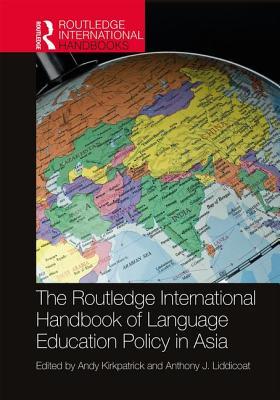 The Routledge International Handbook of Language Education Policy in Asia book cover