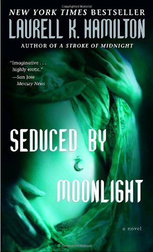 By Laurell K. Hamilton Seduced by Moonlight book cover